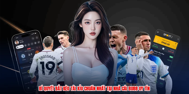 Bí Quyết Bắt Kèo Tài Xỉu Chuẩn Nhất Tại Nhà Cái BU88 Uy Tín 17 bi quyet bat keo tai xiu chuan nhat tai nha cai bu88 uy tin 1