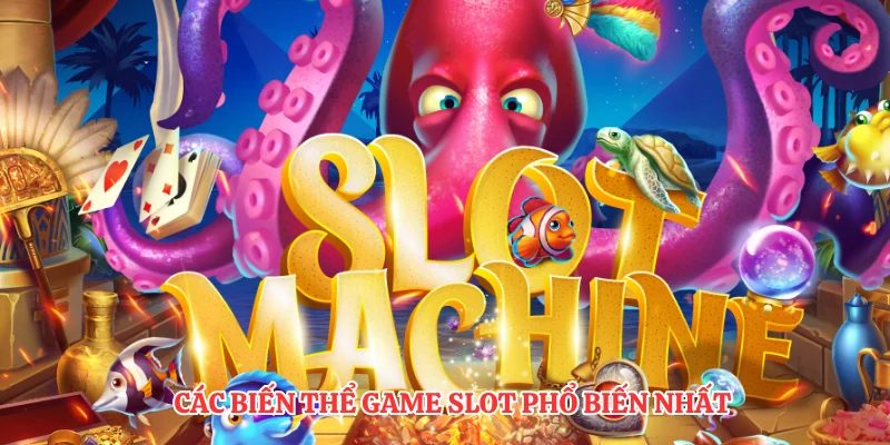 Quay Mạt Chược BU88: Tỷ Lệ RTP Và Các Quân Bài Đặc Biệt 3 Các biến thể game slot phổ biến nhất