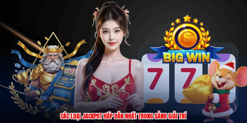 Nhịp Dừng Quay Hũ - Khám Phá Sân Chơi Đổi Thưởng Hot 3 Các loại jackpot hấp dẫn nhất trong sảnh giải trí
