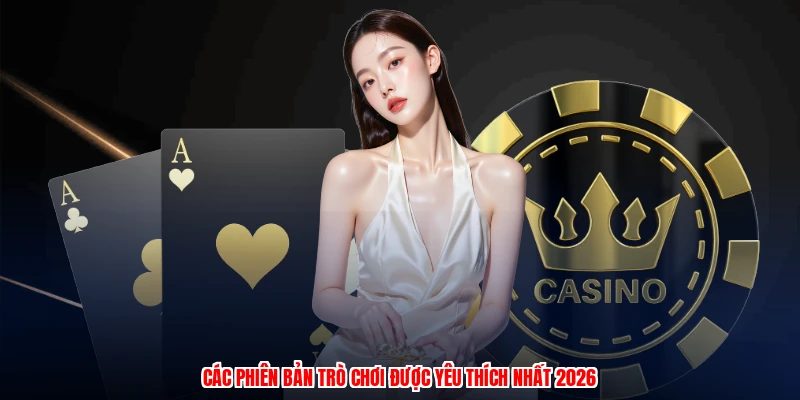 Tuyệt Chiêu Tiến Lên BU88: Tổng Quan Game Bài Hot Nhất 2026 3 Các phiên bản trò chơi được yêu thích nhất 2026