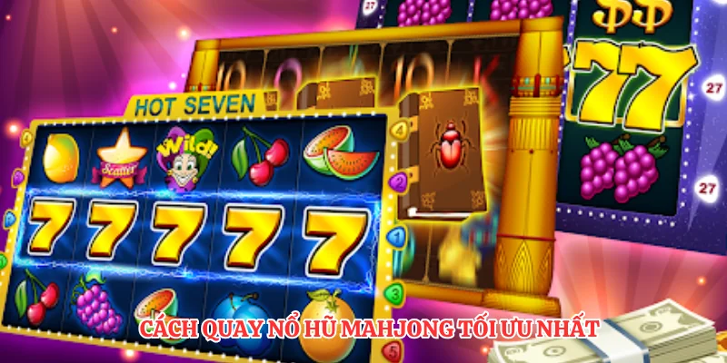 Quay Mạt Chược BU88: Tỷ Lệ RTP Và Các Quân Bài Đặc Biệt 4 Cách quay nổ hũ mahjong tối ưu nhất