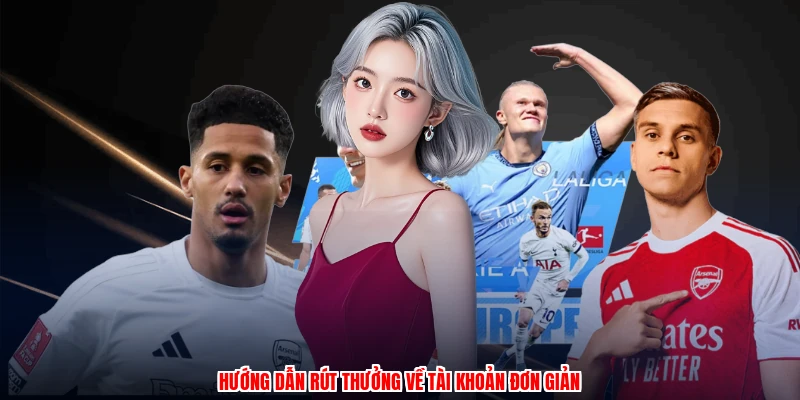 Dự Đoán Phạt Góc - Ưu Đãi Và Phần Thưởng Nổi Bật 2026 4 Hướng dẫn rút thưởng về tài khoản đơn giản