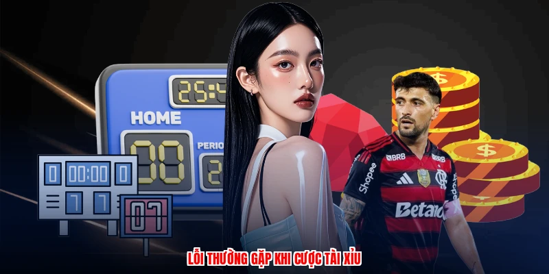 Bí Quyết Bắt Kèo Tài Xỉu Chuẩn Nhất Tại Nhà Cái BU88 Uy Tín 4 Lỗi thường gặp khi cược tài xỉu