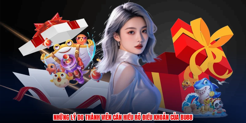 Code Thưởng Miễn Phí BU88 - Công Bố Toàn Bộ Quy Định 2026 3 Những lý do thành viên cần hiểu rõ điều khoản của BU88