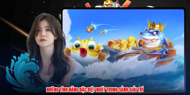 Bí Quyết Kỹ Năng Bắn Cá Đỉnh Cao Tại Nhà Cái Uy Tín BU88 3 Những tính năng đặc biệt nhất trong sảnh giải trí