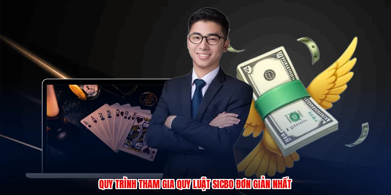 Quy Luật Sicbo - Luật Chơi Và Mẹo Dành Cho Tân Thủ 2026 2 Quy trình tham gia quy luật sicbo đơn giản nhất